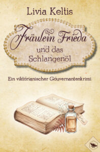 Fräulein Frieda und das Schlangenöl